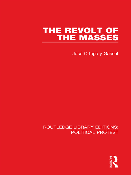 Title details for The Revolt of the Masses by José Ortega y Gasset - Wait list